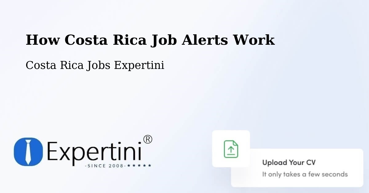 How Costa Rica Job Alerts Work - Costa Rica Jobs Expertini